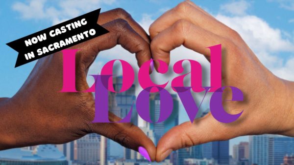 Local Love Now Casting in Sacramento