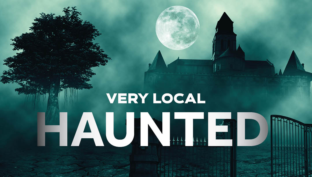 Very Local Haunted