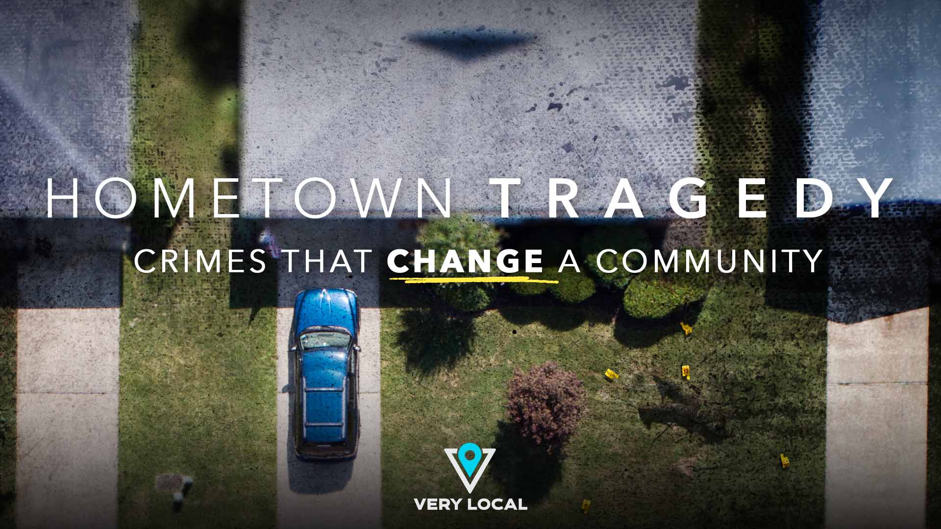 Watch Hometown Tragedy on the Very Local app