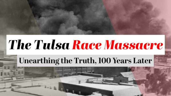 The Tulsa Race Massacre