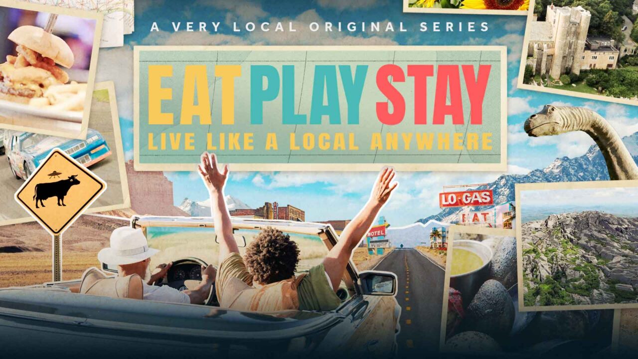 Watch Eat Play Stay on the Very Local app